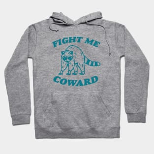 Fight Me Coward - Vintage Drawing T Shirt, Raccoon Meme T Shirt, Funny Trash Panda T Shirt, Unisex Tee Hoodie